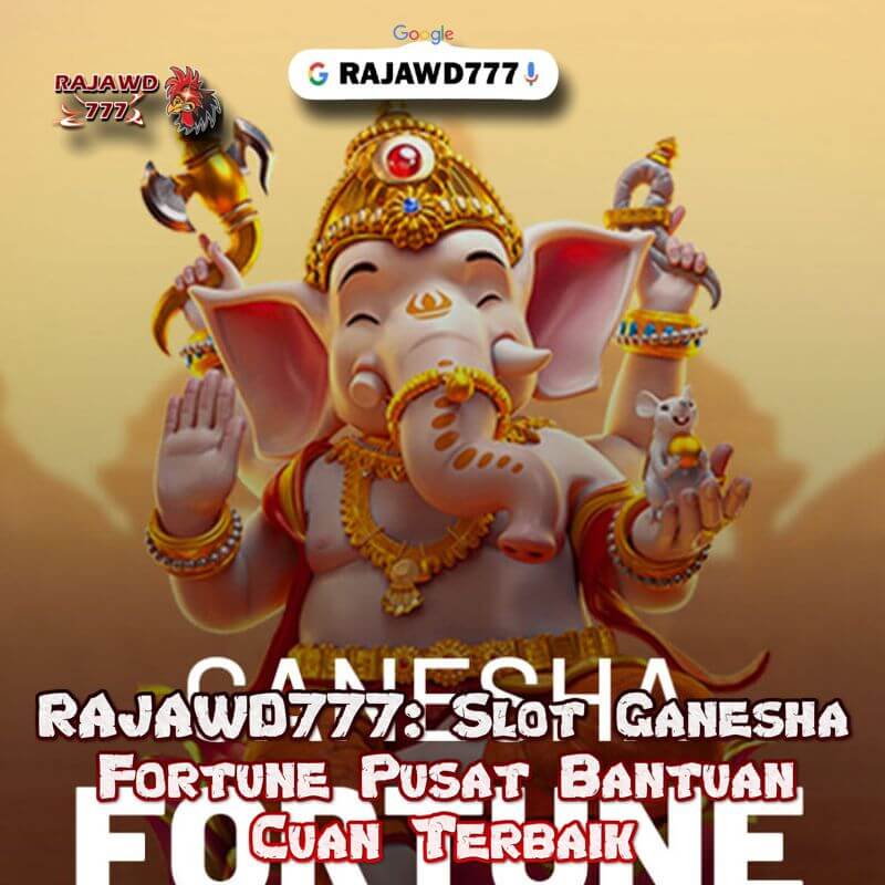 RAJAWD777: Slot Ganesha Fortune Pusat Bantuan Cuan Terbaik